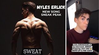 Myles Erlick  SWEAT New song Sneak Peak  July 3rd [upl. by Branscum]