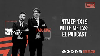 NTMEP 1x19 No Te Metas El Podcast [upl. by Aika]