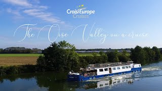 Oise Valley on board the Raymonde barge  CroisiEurope Cruises [upl. by Ahsratal]