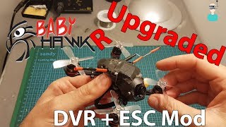 Upgrade Your Emax BabyHawkR  ESC Board Fix DVR Mod amp More [upl. by Jarib]