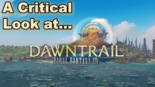 A Critical Look At FFXIV Dawntrail [upl. by Werner105]