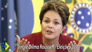 Jingle Dilma Rousseff  Eleições Presidenciais de 2010 [upl. by Hannan]