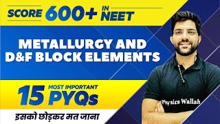 METALLURGY AND DampF BLOCK ELEMENTS  15 Most Important PYQs  NEET 2022 [upl. by Hedelman]