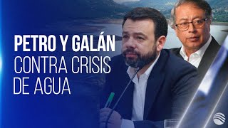 Petro y Galán tomarán más medidas contra la crisis de agua en Bogotá [upl. by Ael601]