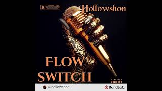 Flow switch by Hollowshon [upl. by Asiil175]