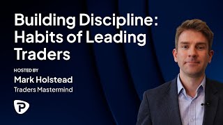 Building Discipline Habits of Leading Traders [upl. by Leddy71]