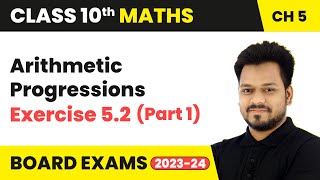 Arithmetic Progressions  Exercise 52 Part 1  Class 10 Maths Chapter 5  CBSE [upl. by Kimura429]