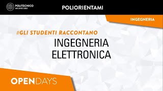 Ingegneria Elettronica  Gli studenti raccontano Laurea Triennale [upl. by Primalia]