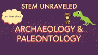 What is Archaeology and Paleontology  STEM for Kids  Science for Kids [upl. by Ydnak]