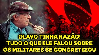 OLAVO TINHA RAZÃO🍉Tudo o que o professor falou sobre as FORÇAS ARMADAS se concretizou MELANCIAS [upl. by Ruby]