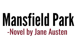 Mansfield Park  Novel by Jane Austen in Hindi summary amp Explanation [upl. by Htebarual]