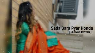 Sada Pyar Slow and Reverb New Song2024  Saraiki Slow and Reverb  Slowed Reverb trending Song [upl. by Drannel]