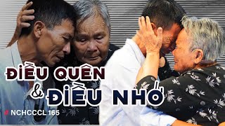 NCHCCCL 165 ĐIỀU QUÊN amp ĐIỀU NHỚ [upl. by Sholeen837]