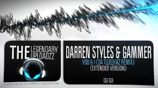 Darren Styles amp Gammer  You amp I Da Tweekaz Remix FULL HQ  HD [upl. by Oirretna816]