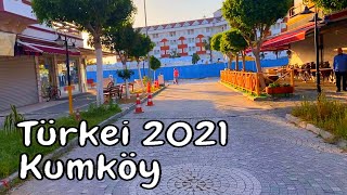 So sieht es heute in Side Kumköy Türkei Mai 2021 aus AUSGANGSSPERRE in Kumköy 578 [upl. by Aisatana]