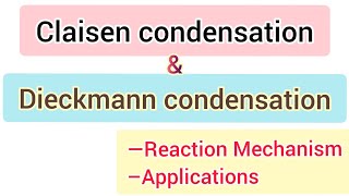 Claisen condensation and Dieckmann condensation  Reactions mechanism applications  simplified [upl. by Aniret]