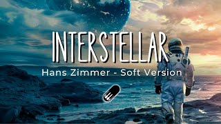 Interstellar  Hans Zimmer Soft Version Sleep Study Relax  1 Hour [upl. by Wilscam]