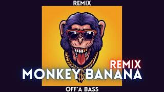 Monkey Banana Remix Ahmet Offa Bas Gardaşım [upl. by Atenik]