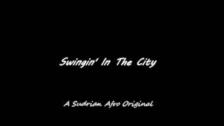 Swingin In The City  A Sudrian Afro Original [upl. by Richmound]