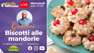 🔴 BISCOTTI ALLE MANDORLE in diretta con Giovanni [upl. by Enyrehtac298]