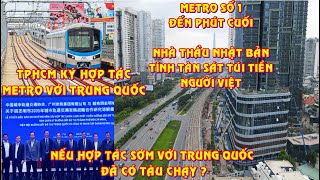 Metro số 1 đến phút cuối vẫn bị Nhà thầu Nhật Bản đặt vào thế bí TPHCM hợp tác với Metro Trung Quốc [upl. by Yenahpets]