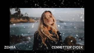 ZEHRA CENNETTEN ÇİÇEK zehra cennettençiçek remix 🎶 REMİX [upl. by Darlleen66]