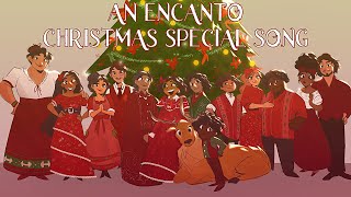 AN ENCANTO CHRISTMAS SPECIAL SONG  Animatic  The Family Madrigal 【By MilkyyMelodies】 [upl. by Anua200]