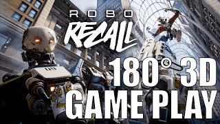 Robo Recall VR Gameplay  WATCH IN 3D  View gameplay in 180 3D on your Quest [upl. by Elitnahc]