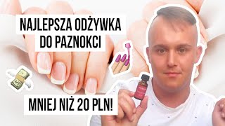 NAJLEPSZA ODŻYWKA DO PAZNOKCI ZA MNIEJ NIŻ 20 ZŁ [upl. by Arol]