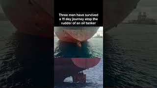 Three men have survived a crazy 11 days journey over the rudder of an oil tanker in the ocean [upl. by Intirb353]