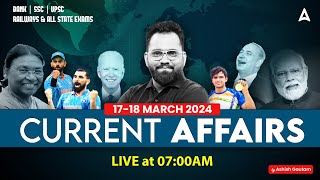 1718 MARCH CURRENT AFFAIRS 2024  ALL EXAMS IMP CURRENT AFFAIRS  ASHISH GAUTAM SIR [upl. by Anirod]