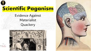 Scientific Paganism Revisited  Evidence Why Materialism is Quackery [upl. by Ailongam]