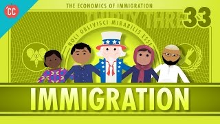 The Economics of Immigration Crash Course Economics 33 [upl. by Rodolphe]