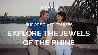 Sail the Jewels of the Rhine  Europe River Cruises  Emerald Cruises [upl. by Nowyt648]