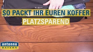 Platzsparend Koffer packen  ANTENNE BAYERNLife Hack [upl. by Odracer]