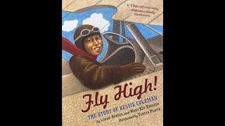 Fly High The Story of Bessie Coleman Read Aloud [upl. by Cianca587]