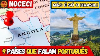 9 Países que FALAM PORTUGUÊS Além do Brasil [upl. by Aneral776]