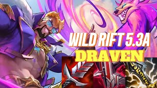 WILD RIFT Draven ADC  53A OP BUILD RUNES  Challenger Rank Gameplay [upl. by Llevrac951]