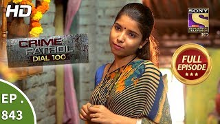 Crime Patrol Dial 100  Ep 843  Full Episode  15th August 2018 [upl. by Tijnar967]