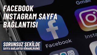 Facebook Instagram Sayfa Bağlantısı Kurulumu [upl. by Rehpotsirahc]