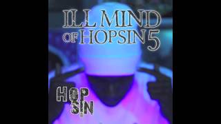 Hopsin  Ill Mind of Hopsin 5 CleanRadio Edit [upl. by Regni]