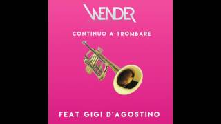 Wender vs Gigi DAgostino  Continuo a Trombare [upl. by Hindorff922]