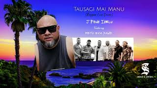 TAUSAGI MAI MANU Live Cover by J Fono Ioelu feat FETU EVA BAND SI ZOUNDS OFFICIAL AUDIO 2024 [upl. by Anierdna]