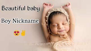 Beautiful New Born Baby Boy Nickname 2025😍✌unknown writer [upl. by Kciredes]