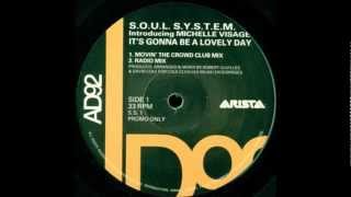 The SOUL SYSTEM  Its Gonna Be A Lovely Day Movin The Crowd Club Mix [upl. by Ainyt427]