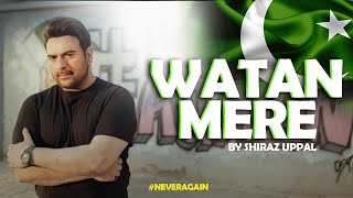 Watan Mere  Shiraz Uppal  Official Video [upl. by Fari544]