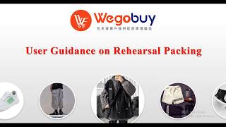 Wegobuy Rehearsal Packing Guidence [upl. by Squires]