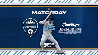 🔴 LIVE  Derbyshire vs Leicestershire Day One [upl. by Montgomery]