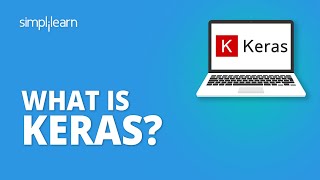 What Is Keras  What Is Keras In Deep Learning  Keras Tutorial For Beginners  Simplilearn [upl. by Saffren]