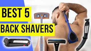 5 Best Back Shavers For Men 2022 To Shave Your Back Hair By Yourself [upl. by Arliene]